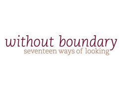 Without Boundary: Seventeen Ways of Looking
February 26–May 22, 2006