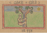 Frédéric Bruly Bouabré. « GBRÉ=GBLÉ » N° 118 from Alphabet Bété. 1991. Colored pencil, pencil, and ballpoint pen on board. The Museum of Modern Art, New York. The Jean Pigozzi Collection of African Art. ©️ 2022 Family of Frédéric Bruly Bouabré