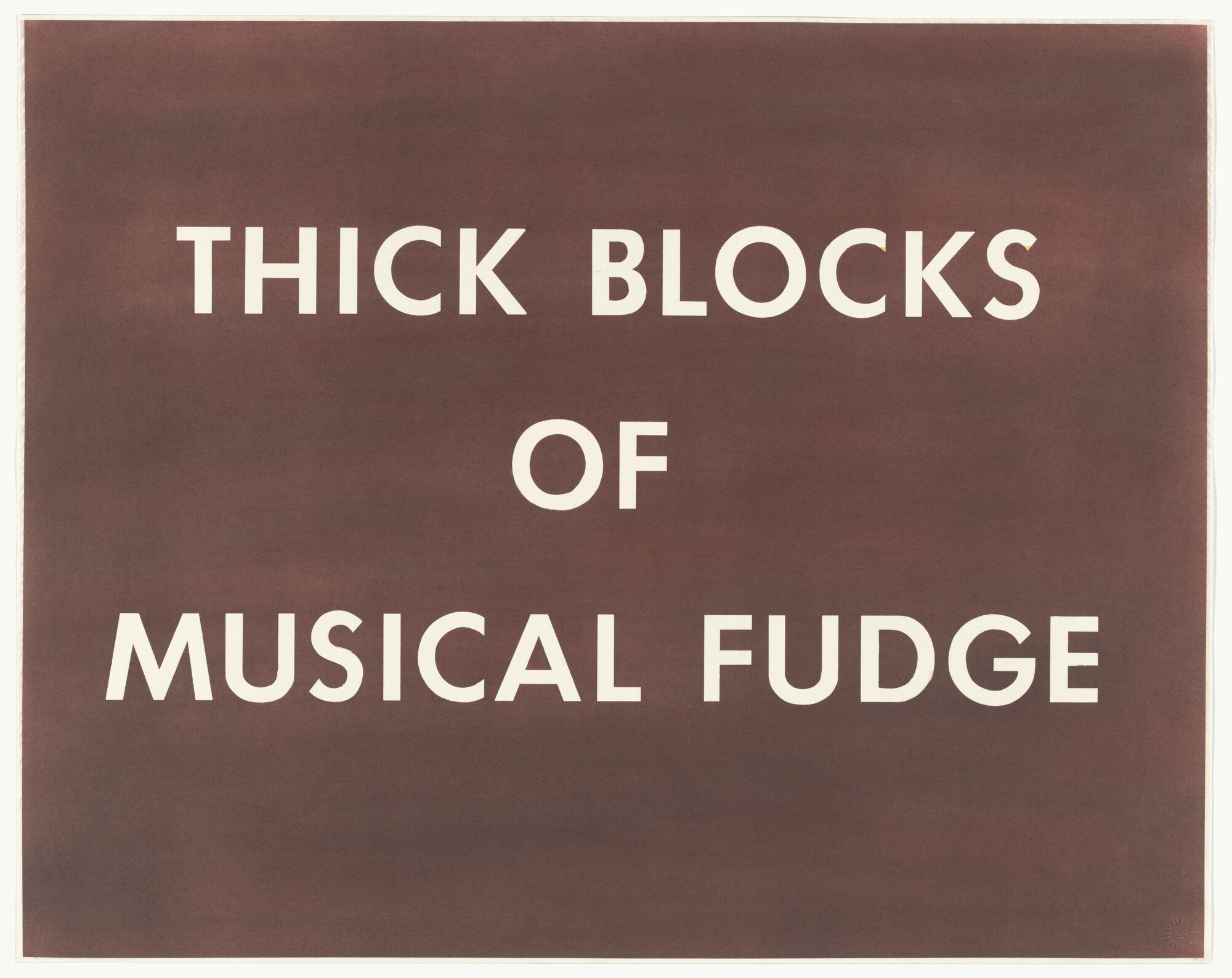 *Thick Blocks of Musical Fudge*