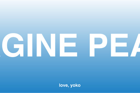 Yoko Ono. IMAGINE PEACE. Courtesy the artist. © Yoko Ono