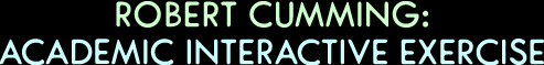 Robert Cumming: Academic Interactive Exercise