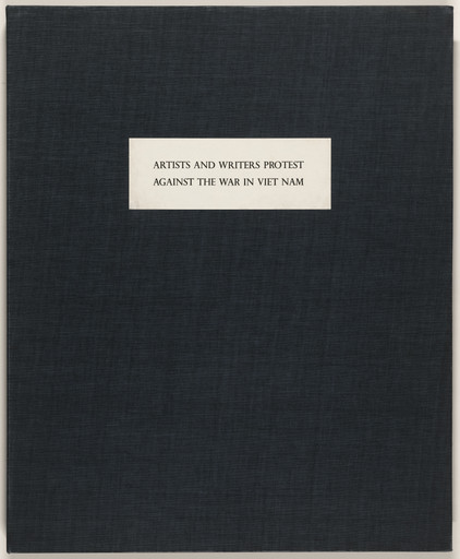 Various Artists with Rudolf Baranik, Paul Burlin, Charles Cajori, William Copley, Allan D'Arcangelo, Mark di Suvero, Leon Golub, Charles Hinman, Louise Nevelson, Irving Petlin, Ad Reinhardt, Jack Sonenberg, George Sugarman, Carol Summers, David Weinrib, Adja Yunkers. Artists and Writers Protest against the War in Vietnam. 1966–67, published 1967