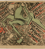 Heinz Fuchs. Workers. Famine. Death Is Approaching. Strike Destroys. Work Nourishes. Do Your Duty. Work (Arbeiter. Hunger. Tod naht. Streik zerst&ouml;rt, Arbeit ern&auml;hrt. Tut eure Pflicht. Arbeitet). 1919