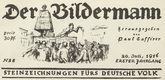 Various Artists with Walther Klemm, Ernst Barlach, Erich Heckel, Max Liebermann, August Gaul, Willy Jaeckel, Josef Bato, Ernst Ludwig Kirchner, Heinrich Zille, Oskar Kokoschka, K&auml;the Kollwitz, Otto Mueller, Max Slevogt, Ottomar Starke, Wilhelm Wagner, Leopold von Kalckreuth, Rudolf Grossmann. Der Bildermann, vol. 1, nos. 1-18. April 1916-December 1916