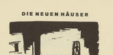 Ernst Ludwig Kirchner. The New Houses (Die neuen H&auml;user) (headpiece, page 40) from Umbra vitae (Shadow of Life). 1924