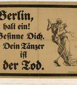 Van Santen , Berlin. Berlin, Stop! Think It Over. Your Dance Partner Is Death (Berlin, halt ein! Besinne Dich. Dein T&auml;nzer ist der Tod). 1919