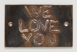 Louise Bourgeois. We Love You. 2005