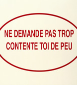 Louise Bourgeois. Ne Demande Pas Trop Contente Toi de Peu. 2004