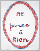 Louise Bourgeois. Ne Pense &agrave; Rien. 2002