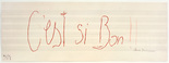 Louise Bourgeois. C'est Si Bon!! 2006
