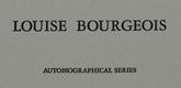 Louise Bourgeois. Autobiographical Series. 1994
