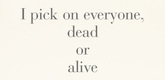 Louise Bourgeois. I Pick on Everyone, Dead or Alive, no. 4 of 9, from the series, What Is the Shape of This Problem? 1999