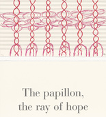 Louise Bourgeois. The Papillon, the Ray of Hope, no. 6 of 9, component A, from the series, What Is the Shape of This Problem? 1999