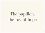 Louise Bourgeois. The Papillon, the Ray of Hope, no. 6 of 9, component B, from the series, What Is the Shape of This Problem? 1999
