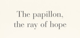 Louise Bourgeois. The Papillon, the Ray of Hope, no. 6 of 9, component B, from the series, What Is the Shape of This Problem? 1999