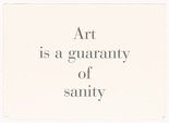 Louise Bourgeois. Art Is a Guaranty of Sanity, no. 9 of 9, component B, from the series, What Is the Shape of This Problem? 1999