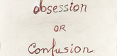 Louise Bourgeois. Obsession or Confusion? 2004