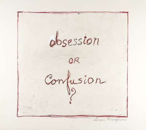 Louise Bourgeois. Obsession or Confusion? 2004