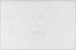 Louise Bourgeois. We Love You. 1992