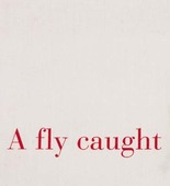 Louise Bourgeois. A Fly Caught in a Person's Thought. c. 2004