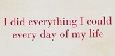 Louise Bourgeois. I Did Everything I Could Every Day of My Life II. c. 2004