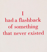 Louise Bourgeois. I Had a Flashback of Something that Never Existed. 2002