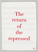 Louise Bourgeois. The Return of the Repressed. 2002
