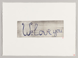 Louise Bourgeois. We Love You. 2000