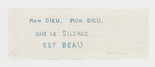Louise Bourgeois. Mon Dieu, Mon Dieu, Que le Silence Est Beau. 2006