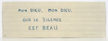 Louise Bourgeois. Mon Dieu, Mon Dieu, Que le Silence Est Beau. 2006