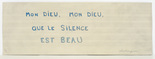 Louise Bourgeois. Mon Dieu, Mon Dieu, Que le Silence Est Beau. 2006