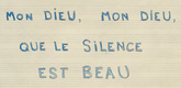 Louise Bourgeois. Mon Dieu, Mon Dieu, Que le Silence Est Beau. 2006
