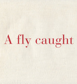 Louise Bourgeois. A Fly Caught in a Person's Thought. c. 2004