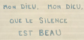 Louise Bourgeois. Mon Dieu, Mon Dieu, Que le Silence Est Beau. 2006