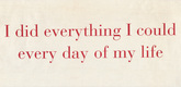 Louise Bourgeois. I Did Everything I Could Every Day of My Life I. c. 2004