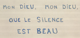 Louise Bourgeois. Mon Dieu, Mon Dieu, Que le Silence Est Beau. 2006