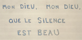 Louise Bourgeois. Mon Dieu, Mon Dieu, Que le Silence Est Beau. 2006