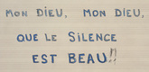 Louise Bourgeois. Mon Dieu, Mon Dieu, Que le Silence Est Beau. 2006
