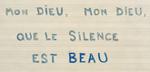 Louise Bourgeois. Mon Dieu, Mon Dieu, Que le Silence Est Beau. 2006