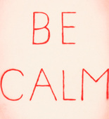 Louise Bourgeois. Be Calm. 2005