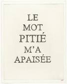Louise Bourgeois. Le Mot Piti&eacute; M'a Apais&eacute;e. 2001