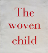 Louise Bourgeois. The Woven Child, cover. 2003