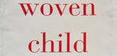 Louise Bourgeois. The Woven Child, cover. 2003