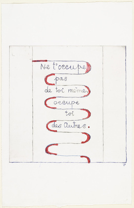 Louise Bourgeois. Ne t'Occupe Pas de Toi Meme. Occupe Toi des Autres. 2001