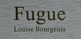 Louise Bourgeois. Fugue. 2003