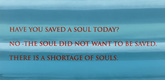 Louise Bourgeois. Have You Saved a Soul Today? 2009