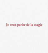 Louise Bourgeois. Aux Vieilles Tapisseries: 44 Sentences de Louise Bourgeois, text 16 of 44. 2005