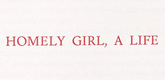 Louise Bourgeois. Homely Girl, A Life, volumes I and II. 1992