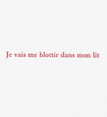 Louise Bourgeois. Aux Vieilles Tapisseries: 44 Sentences de Louise Bourgeois, text 39 of 44. 2005
