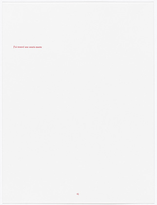 Louise Bourgeois. Aux Vieilles Tapisseries: 44 Sentences de Louise Bourgeois, text 41 of 44. 2005